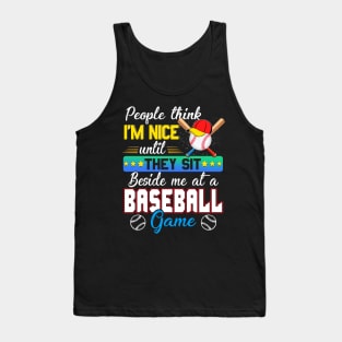 People Think I_m Nice Funny Baseball Lovers Tank Top